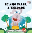 I Love to Tell the Truth : Portuguese Language Children's Book (Brazil) - Book