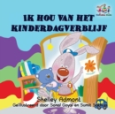 Ik hou van het kinderdagverblijf : I Love to Go to Daycare - Dutch edition - Book