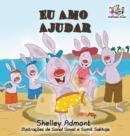 Eu Amo Ajudar : I Love to Help- Brazilian Portuguese Book for Kids - Book