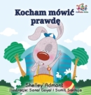 I Love to Tell the Truth (Polish Kids Book) : Polish Children's Book - Book