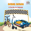 Sobre Rodas-A Corrida da Amizade (Portuguese Children's Book) : The Wheels - The Friendship Race (Kids Books in Portuguese) - Book