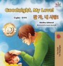 Goodnight, My Love! (English Korean Children's Book) : Bilingual Korean Book for Kids - Book