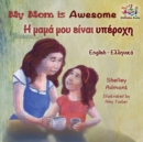 My Mom is Awesome : English Greek - Book