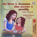 My Mom is Awesome Mijn moeder is geweldig - eBook