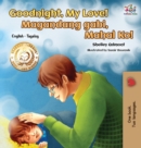 Goodnight, My Love! (English Tagalog Children's Book) : Bilingual Tagalog book for kids - Book