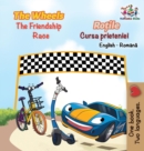 The Wheels The Friendship Race (English Romanian Book for Kids) : Bilingual Romanian Children's Book - Book