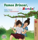 Vamos Brincar, Mam?e! : Let's play, Mom! - Portuguese (Brazil) edition - Book