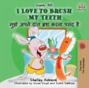 I Love to Brush My Teeth : English Hindi Bilingual - Book