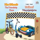 The Wheels The Friendship Race : English Serbian - Book
