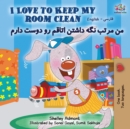 I Love to Keep My Room Clean : English Farsi Persian - Book