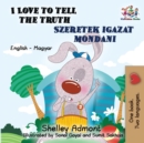 I Love to Tell the Truth : English Hungarian Bilingual - Book
