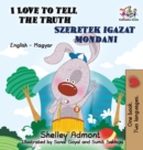I Love to Tell the Truth : English Hungarian Bilingual - Book