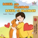 Boxer and Brandon : English Vietnamese - Book