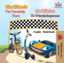 The Wheels the Friendship Race : English Dutch Bilingual - Book