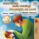 Gute Nacht, Mein Liebling! Goodnight, My Love! : German English Bilingual - Book