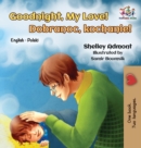 Goodnight, My Love! : English Polish Bilingual - Book