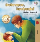 Dobranoc, Kochanie! : Goodnight, My Love! - Polish Edition - Book
