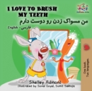 I Love to Brush My Teeth : English Farsi Persian - Book