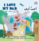I Love My Dad (English Arabic Bilingual Book) : Arabic Bilingual Children's Book - Book