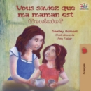 Vous saviez que ma maman est g?niale? : French kids' book: Did You Know My Mom is Awesome? - Book