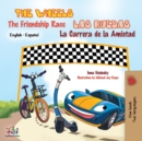 The Wheels The Friendship Race - Las Ruedas La Carrera de la Amistad : English Spanish Bilingual Edition: English Spanish - Book
