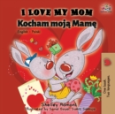 I Love My Mom : English Polish Bilingual Book - Book
