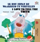 Ik hou ervan de waarheid te vertellen I Love to Tell the Truth : Dutch English Bilingual Edition - Book