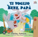Ti voglio bene, papa : I Love My Dad (Italian Edition) - Book