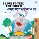 I Love to Tell the Truth (English Hebrew Bilingual Book) - Book