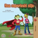Een superheld zijn : Being a Superhero - Dutch edition - Book