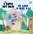 I Love My Dad Eu Amo o Meu Pai : English Portuguese - Portugal Bilingual Book - Book