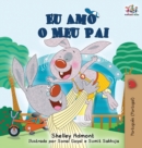 Eu Amo o Meu Pai : I Love My Dad (Portuguese - Portugal edition) - Book
