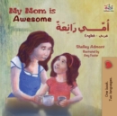 My Mom is Awesome (English Arabic Bilingual Book) - Book
