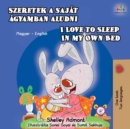 Szeretek a sajat agyamban aludni I Love to Sleep in My Own Bed - eBook