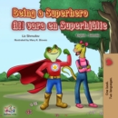 Being a Superhero Att vara en Superhjalte : English Swedish Bilingual - eBook