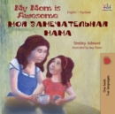 My Mom is Awesome (English Russian Bilingual Book) - Book