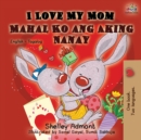 I Love My Mom (English Tagalog Bilingual Book) - Book