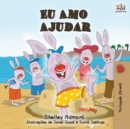 Eu Amo Ajudar : I Love to Help- Brazilian Portuguese book for kids - Book