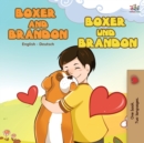 Boxer and Brandon Boxer und Brandon : English German Bilingual Book - Book