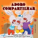 Adoro compartilhar : I Love to Share (Brazilian Portuguese edition) - Book