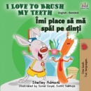 I Love to Brush My Teeth (English Romanian Bilingual Book) - Book
