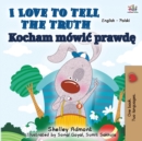 I Love to Tell the Truth (English Polish Bilingual Book) - Book