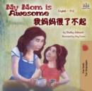 My Mom is Awesome (English Mandarin Chinese bilingual book) - Book