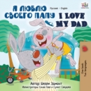 I Love My Dad : Russian English Bilingual Book - Book