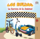Las Ruedas - La Carrera de la Amistad : The Wheels - The Friendship Race - Spanish Edition - Book