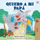 Quiero a mi Pap? : I Love My Dad - Spanish Edition - Book