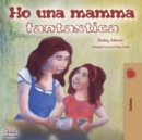 Ho una mamma fantastica : My Mom is Awesome - Italian Edition - Book