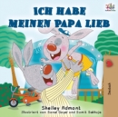 Ich habe meinen Papa lieb : I Love My Dad - German Edition - Book