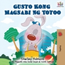 Gusto Kong Magsabi Ng Totoo : I Love to Tell the Truth - Tagalog Edition - Book