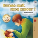 Bonne nuit, mon amour ! : Goodnight, My Love! - French edition - Book